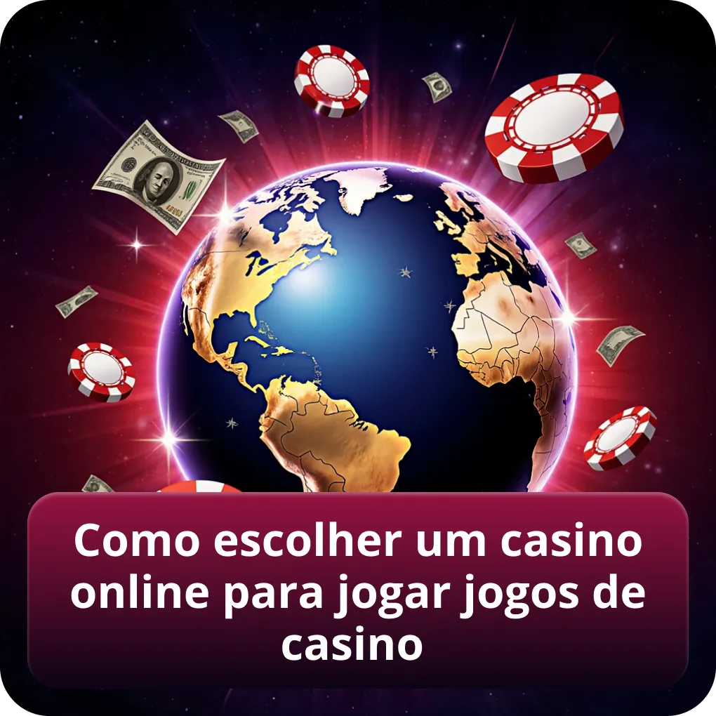 Como escolher um casino online seguro para jogar jogos de casino